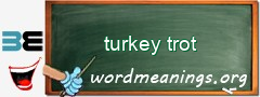 WordMeaning blackboard for turkey trot